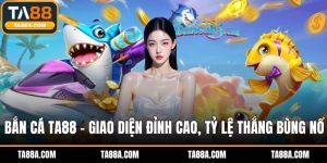 Bắn cá TA88