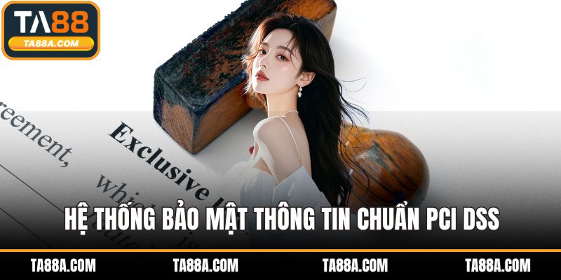 Hệ thống bảo mật thông tin chuẩn PCI DSS