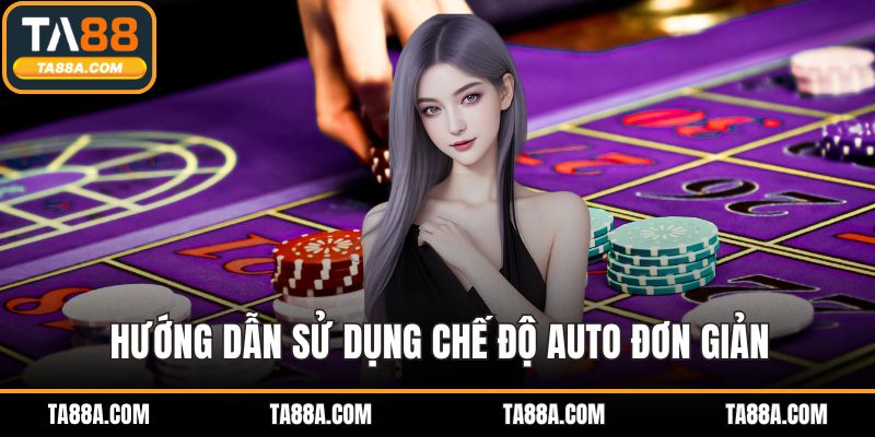 TA88 Có Auto Không Giải Đáp Chi Tiết Cho Người Chơi Mới 4 Hướng dẫn sử dụng chế độ auto đơn giản
