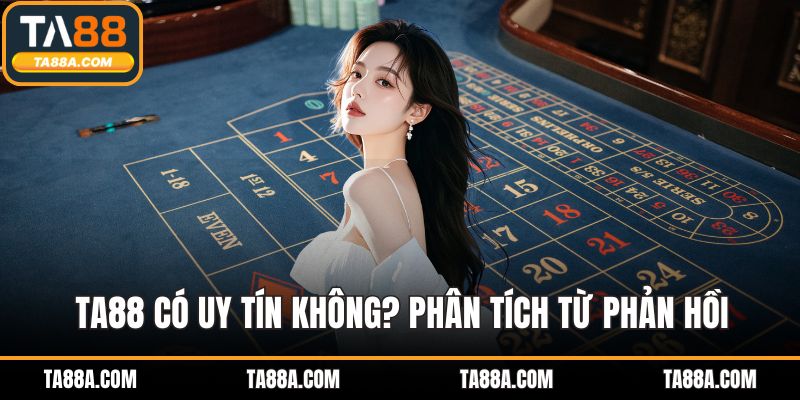 TA88 có uy tín không