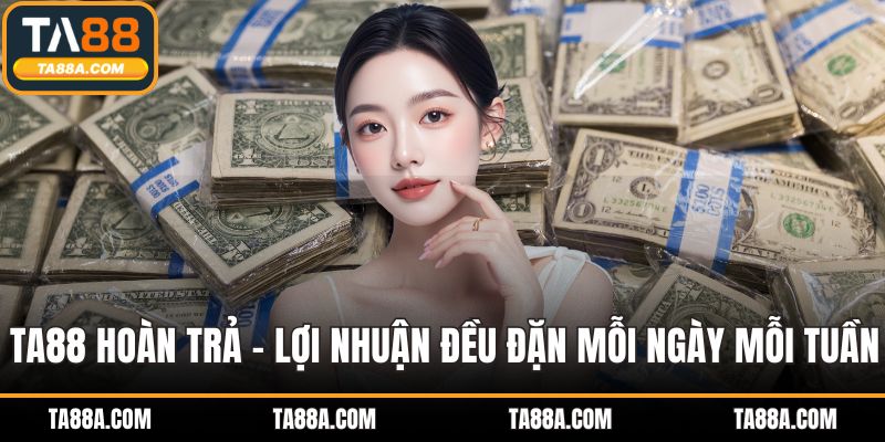 TA88 hoàn trả