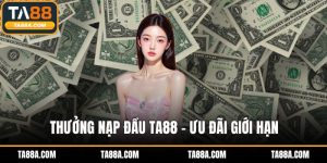 Thưởng nạp đầu TA88